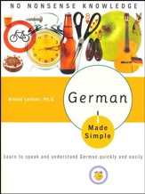German Made Simple: Learn to speak  and understand German quickly and easily