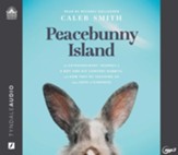 Peacebunny Island: The Extraordinary Journey of a Boy and his Comfort Rabbits, and How They're Teaching Us About Hope and Kindness - unabridged audiobook on MP3-CD