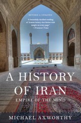A History of Iran: Empire of the Mind - eBook