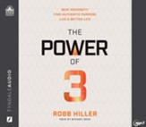 The Power of 3: Beat Adversity, Find Authentic Purpose, Live a Better Life, unabridged audiobook on MP3-CD