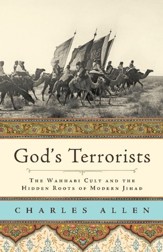 God's Terrorists: The Wahhabi Cult and the Hidden Roots of Modern Jihad - eBook