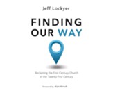 Finding Our Way: Reclaiming the First- Century Church in the Twenty-First Century Unabridged Audiobook on CD