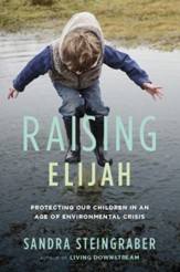 Raising Elijah: Protecting Our Children in an Age of Environmental Crisis - eBook