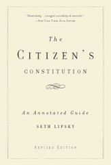 The Citizen's Constitution: An Annotated Guide / Revised - eBook