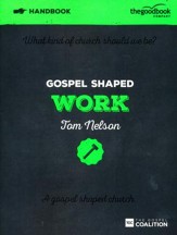 Gospel Shaped Work Handbook