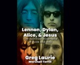 Lennon, Dylan, Alice and Jesus - unabridged audiobook on CD