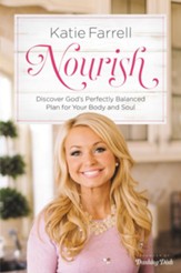 Nourish: Discover God's Perfectly Balanced Plan for Your Body and Soul - eBook