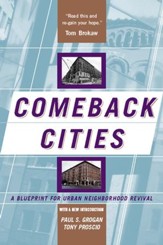 Comeback Cities: A Blueprint For Urban Neighborhood Revival - eBook