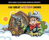 100 Great Western Shows: Classic Shows from the Golden Era of Radio - on MP3-CD