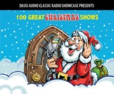 100 Great Christmas Shows: Classic Shows from the Golden Era of Radio - on MP3-CD