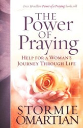 The Power of Praying: Help for a Woman's Journey Through Life