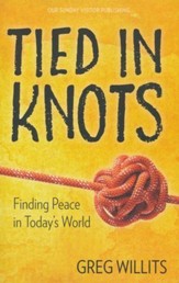 Tied in Knots: Finding Peace in Today's World
