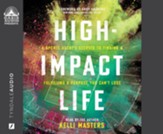High-Impact Life: A Sports Agent's Secrets to Finding and Fulfilling a Purpose You Can't Lose--Unabridged audiobook on CD