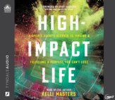 High-Impact Life: A Sports Agent's Secrets to Finding and Fulfilling a Purpose You Can't Lose--Unabridged audiobook on MP3-CD