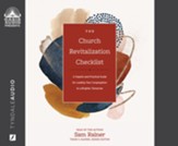 The Church Revitalization Checklist: A Hopeful and Practical Guide for Leading Your Congregation to a Brighter Tomorrow--Unabridged audiobook on CD