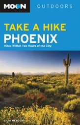 Moon Take a Hike Phoenix: Hikes within Two Hours of the City - eBook