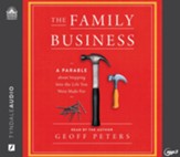 The Family Business: A Parable about Stepping Into the Life You Were Made For--Unabridged audiobook on MP3-CD