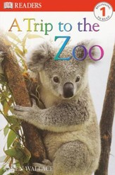 DK Readers Level 1: A Trip to the Zoo