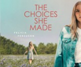 The Choices She Made Unabridged Audiobook on CD