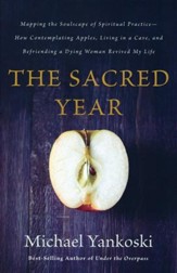 The Sacred Year: Mapping the Soulscape of Spiritual Practice - Slightly Imperfect