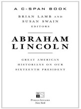 Abraham Lincoln: Great American Historians on Our Sixteenth President - eBook