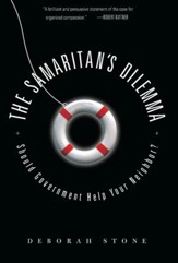 The Samaritan's Dilemma: Should Government Help Your Neighbor? - eBook