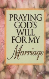 Praying God's Will for My Marriage