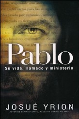 Pablo: Su Vida, Llamado y Ministerio