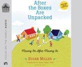 After the Boxes Are Unpacked: Moving On After Moving In Unabridged Audiobook on CD