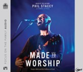 Made to Worship: Empty Idols and the Fullness of God Unabridged Audiobook on MP3-CD