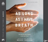 As Long as I Have Breath: Serving God with Purpose in the Later Years Unabridged Audiobook on MP3-CD