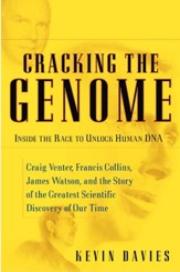 Cracking the Genome: Inside the Race To Unlock Human DNA - eBook