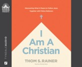 I Am a Christian: Discovering What It Means to Follow Jesus Together with Fellow Believers Unabridged Audiobook on CD