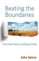 Beating the Boundaries: The Church God is Calling Us to Be