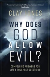 Why Does God Allow Evil?: Compelling Answers for Life's Toughest Questions - eBook