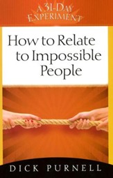 How to Relate to Impossible People