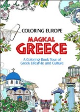 Coloring Europe: Magical Greece: A  Coloring Book Tour of Greek Lifestyle and Culture