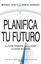 Planifica Tu Futuro: Un Plan Probado para Llegar al Lugar Deseado - eBook