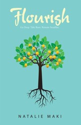 Flourish: Go Deep. Take Root. Remain Steadfast. - eBook