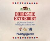 Domestic Extremist: A Practical Guide to Winning the Culture War - unabridged audiobook on CD