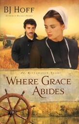 Where Grace Abides, Riverhaven Years Series #2