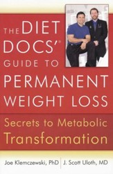 The Diet Docs' Guide to Permanent Weight Loss: Secrets to Metabolic Transformation