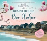 The Beach House in Bar Harbor: A Single Father Romance - unabridged audiobook on CD
