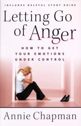 Letting Go of Anger: How to Get Your Emotions Under Control