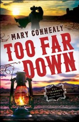 Too Far Down (The Cimarron Legacy Book #3) - eBook