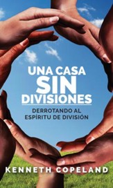 Una Casa SIN Divisiones: Derrotando Al Espirtu De Division - eBook
