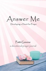Answer Me: Developing a Heart for Prayer - eBook