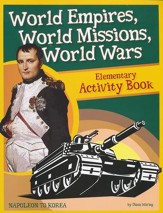 World Empires, World Missions, World Wars: Elementary Activity Kit Book
