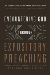 Encountering God through Expository Preaching: Connecting God's People to God's Presence through God's Word - eBook