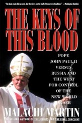 Keys of This Blood: Pope John Paul II Versus Russia and the West for C - eBook